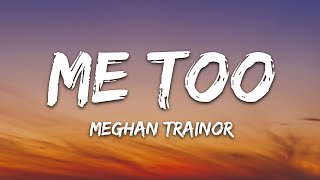 Meghan Trainor  Me Too Lyrics [upl. by Adnamar]