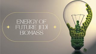 Jedi Biomass The Future of Sustainable Energy [upl. by Ellehsar138]