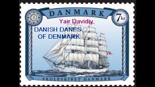 Yair Davidiy Danish Danes of Dan [upl. by Adihsar]