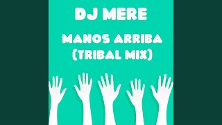 Manos Arriba Tribal Mix [upl. by Amabel503]