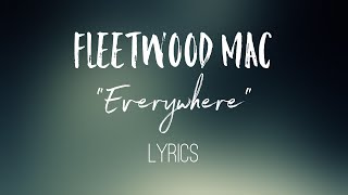 Everywhere  Fleetwood Mac Lyrics [upl. by Iaria]