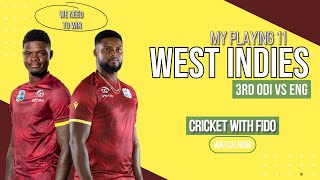 WEST INDIES VS ENGLAND 3RD ODI  MY PLAYING 11 [upl. by Beitris]