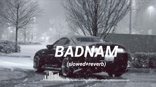 Badnam  Slowed amp Reverb   Full Song  Thar Vich Munda Badnam Ho Gaya  Advance Creator [upl. by Lexis]