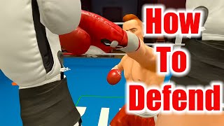 How to use DEFENSE to win EVERY fight in Thrill Of The Fight 2 VR Boxing Game [upl. by Tanney]