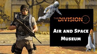 The Division 2 Walkthrough  Air and Space Museum Mission [upl. by Ob]