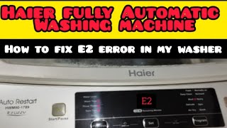 How to deal with E2 error in Haier Automatic Washing Machine‼️Reasons and Solutions‼️By Allure Hub [upl. by Odysseus]