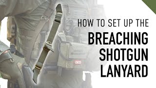 Breaching Shotgun Lanyard Setup [upl. by Ong]