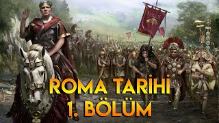 Roma Tarihi 1 Bölüm  Roma Tarihine Giriş  Roma Kuruluş Efsanesi [upl. by Rozalin]