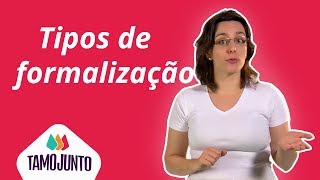 Tipos de formalização [upl. by Adnat]