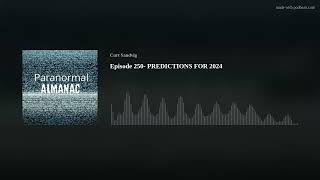 Episode 250 PREDICTIONS FOR 2024 [upl. by Berl321]