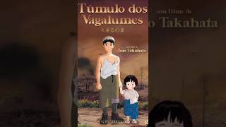 O TÚMULO DOS VAGALUMES FINALMENTE CHEGOU NA NETFLIX tumulodosvagalumes graveofthefireflies [upl. by Gates]