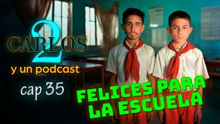 INICIA EL CURSO ESCOLAR EN CUBA  Dos Carlos y un PodCast CAP 35 [upl. by Kauffmann]