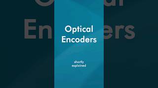 Optical Encoders  Shortly Explained 🔍 [upl. by Nofets]