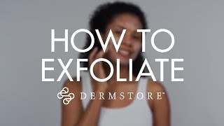 How to Properly Exfoliate Your Skin [upl. by Shep]