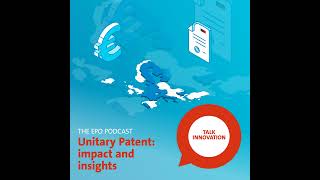 Unitary Patent impact and insights [upl. by Negyam]