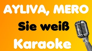 AYLIVA MERO • Sie weiß • Karaoke [upl. by Kcirddehs]