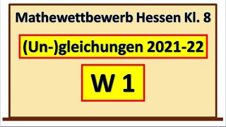 Mathewettbewerb Hessen 202122 Wahlaufgabe W1 Lösungen  vorgerechnet und einfach erklärt [upl. by Orthman]