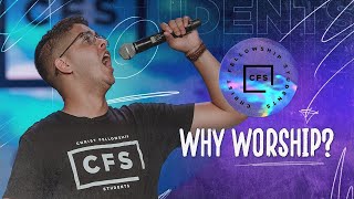 CF Students  OneZ  Why Worship [upl. by Orvah]