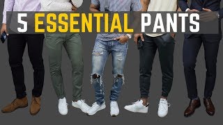 5 Pant Styles Every Man Should Own [upl. by Tye]