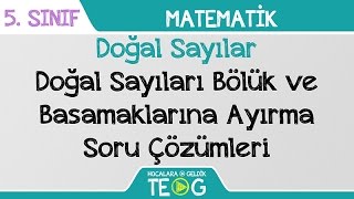 Doğal Sayılar  Doğal Sayıları Bölük ve Basamaklarına Ayırma Soru Çözümleri [upl. by Anekam]