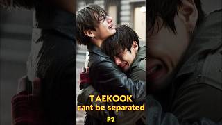 Taekook’s love can’t be separated part 2 How V and Jungkook love each other Taekook love story [upl. by Anividul]