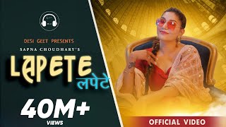 Lapete Official Video  Sapna Choudhary  Mohit Sharma  New Haryanvi Songs Haryanavi 2022 [upl. by Locklin]