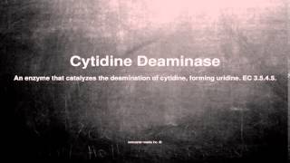 Medical vocabulary What does Cytidine Deaminase mean [upl. by Willis274]