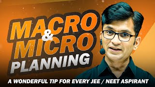 Macro amp Micro Planning  A wonderful tip for every JEE  NEET Aspirant [upl. by Whetstone76]