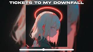 TICKETS TO MY DOWNFALL [upl. by Rey371]