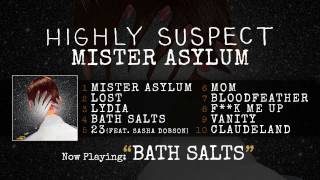 Highly Suspect  Bath Salts Audio Only [upl. by Piscatelli]