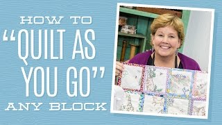 How to quotQuilt As You Goquot Any Block with Jenny Doan of Missouri Star Video Tutorial [upl. by Erdda61]