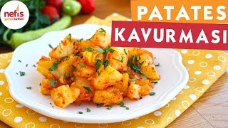 Kolay Patates Kavurması Tarifi  Soslu Patates  Nefis Yemek Tarifleri [upl. by Corneille664]