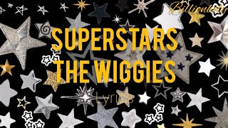 Superstars  The Wiggies Standing Ovation Lyrics [upl. by Torosian]