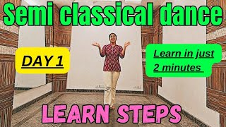 learn semi classical dance for beginners day 1  Semi classical dance  learn semi classical steps [upl. by Auqenahc528]