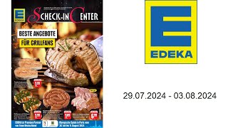 Edeka Prospekt DE  vom 2907 bis 03082024 [upl. by Aidne]