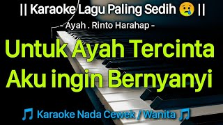 AYAH Karaoke Nada Cewek  Wanita  Rinto Harahap [upl. by Elatnahc928]