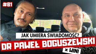 O ŚMIERCI Z NEUROBIOLOGIEM  DR PAWEŁ BOGUSZEWSKI [upl. by Eirtemed]