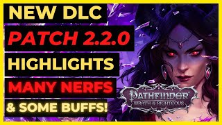 PF WOTR ENHANCED  NEW PATCH 220 Overview MANY NERFS amp Some BUFFS The BIGGEST PATCH Yet [upl. by Kris]