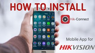 How to Install a Hikconnect Mobile App for Hikvision CCTV cameras [upl. by Winou]