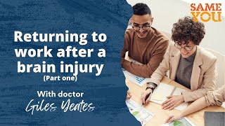 Introduction to Returning to Work After Brain Injury Part 1 of 3 [upl. by Peers]