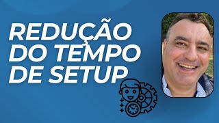 Redução do tempo de SETUP Lean ConstructionManufacturing [upl. by Afatsom966]