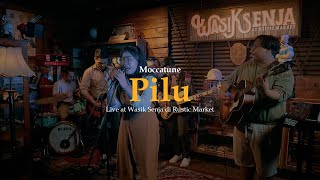 Moccatune  Pilu Live at Wasik Senja di Rustic Market [upl. by Griffith]