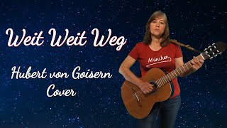 Weit Weit Weg  Hubert von Goisern  Cover  KarenMuenchen [upl. by Tilla]