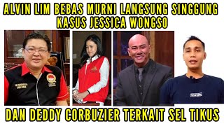 ALVIN LIM BEBAS MURNI LANGSUNG SINGGUNG KASUS JESSICA WONGSO DAN DEDDY CORBUZIER TERKAIT SEL TIKUS [upl. by Liba260]