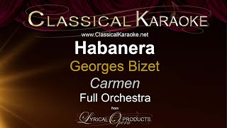 Habanera Carmen Bizet Full Orchestral Karaoke [upl. by Rubina351]