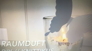 Raumduft  Windlicht  einfach günstig selbstgemacht  DIY [upl. by Ahsiuqram]