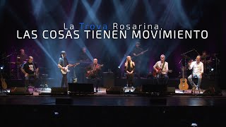 La Trova Rosarina  Las cosas tienen movimiento En Vivo [upl. by Laina]