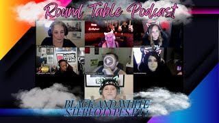 Round Table Podcast quotBlack and white people Stereotypes Part 1quot [upl. by Ardnauqal]