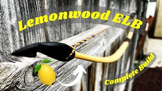 How to make an English Longbow out of Lemonwood [upl. by Lessig]