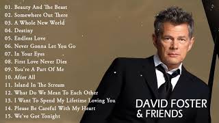 David Foster Greatest Hits Full Album  Best Duets Male and Female Songs [upl. by Lars]